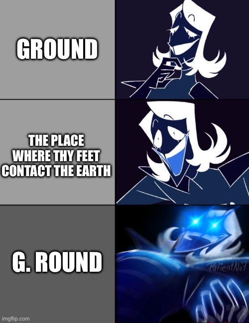 roulx kaard epiphany | GROUND; THE PLACE WHERE THY FEET CONTACT THE EARTH; G. ROUND | image tagged in roulx kaard epiphany,roulxs kaard,deltarune | made w/ Imgflip meme maker