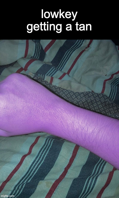 lowkey getting a tan | made w/ Imgflip meme maker