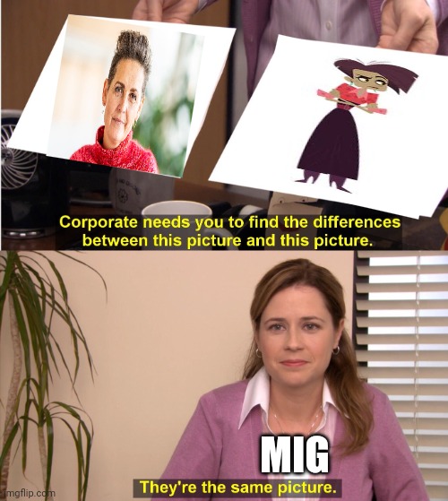 corporate wants you to find the difference | MIG | image tagged in corporate wants you to find the difference | made w/ Imgflip meme maker