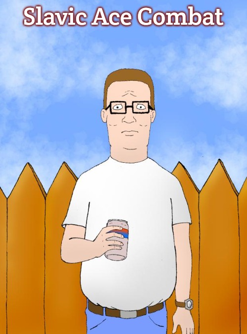 Hank Hill Standing | Slavic Ace Combat | image tagged in hank hill standing,slavic,slavic ace combat | made w/ Imgflip meme maker