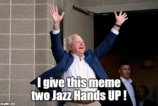 I give this meme two Jazz Hands UP ! | made w/ Imgflip meme maker