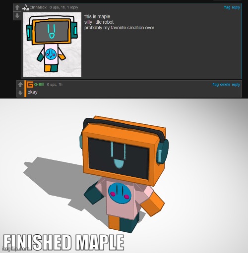Request renders here: https://imgflip.com/i/99sw3a | FINISHED MAPLE | made w/ Imgflip meme maker