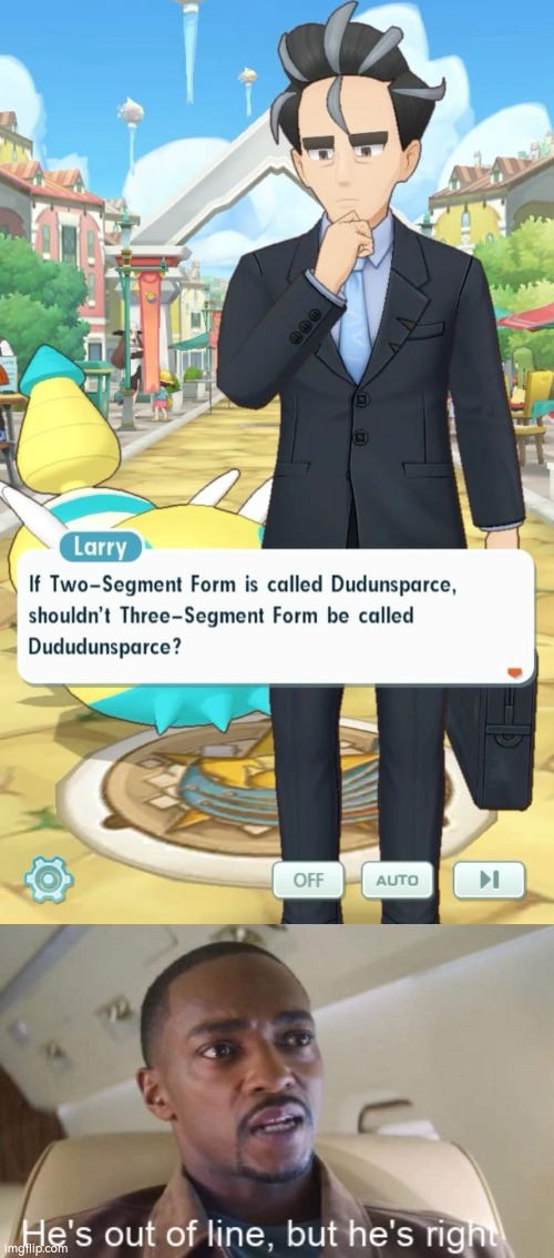 Wait a second! Larry actually got a point! | image tagged in he is out of line but he is right,dudunsparce | made w/ Imgflip meme maker