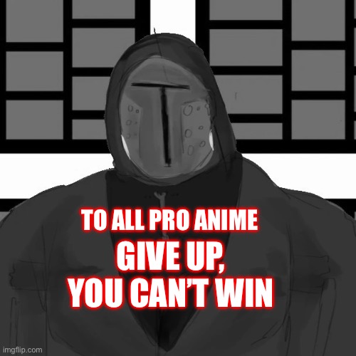 https://www.deviantart.com/cartooncool14/art/PxI-1026680346 | TO ALL PRO ANIME; GIVE UP, YOU CAN’T WIN | image tagged in lord crane,fuck anime,anime sucks,i hate anime,stop liking anime,stop glazing anime | made w/ Imgflip meme maker