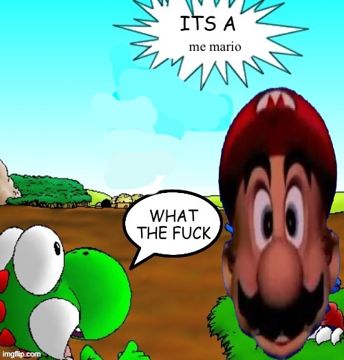 ITS AN X | me mario | image tagged in its an x | made w/ Imgflip meme maker