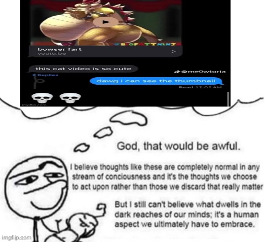 Awful thoughts | image tagged in awful thoughts | made w/ Imgflip meme maker