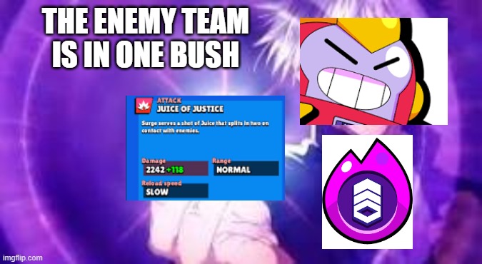 Traumatic Brawl Stars Experience | THE ENEMY TEAM IS IN ONE BUSH | image tagged in memes,funny,brawl stars | made w/ Imgflip meme maker