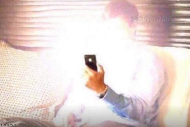 Bright Phone | image tagged in bright phone | made w/ Imgflip meme maker