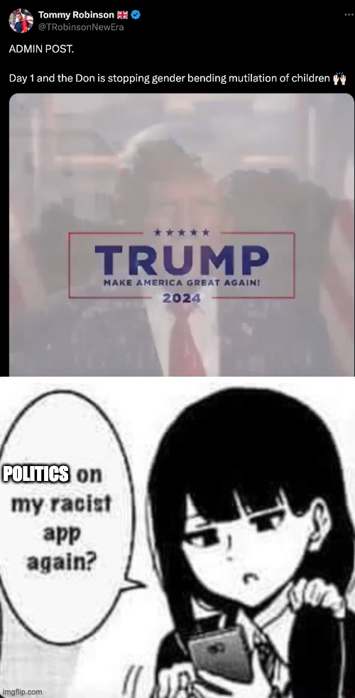 GET THE FUCK OUT OF MY SHITPOSTS | POLITICS | image tagged in porn on my racist app again | made w/ Imgflip meme maker