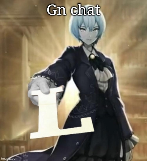 Gn chat | made w/ Imgflip meme maker