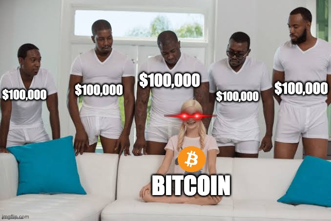 bitcoin to $100,000 | $100,000; $100,000; $100,000; $100,000; $100,000; BITCOIN | image tagged in one girl five guys | made w/ Imgflip meme maker