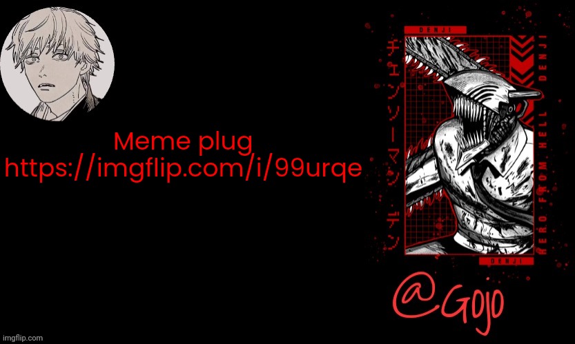 Gojo announcement template V6 | Meme plug https://imgflip.com/i/99urqe | image tagged in gojo announcement template v6 | made w/ Imgflip meme maker