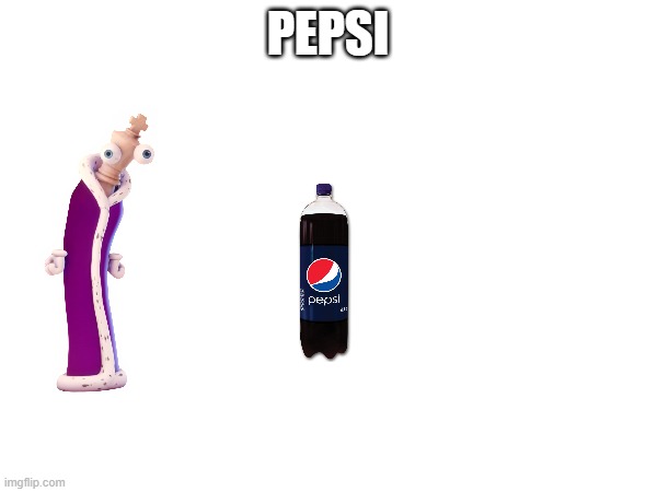 PEPSI | made w/ Imgflip meme maker