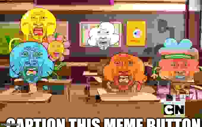 Disgusted Gumball | CAPTION THIS MEME BUTTON | image tagged in disgusted gumball | made w/ Imgflip meme maker