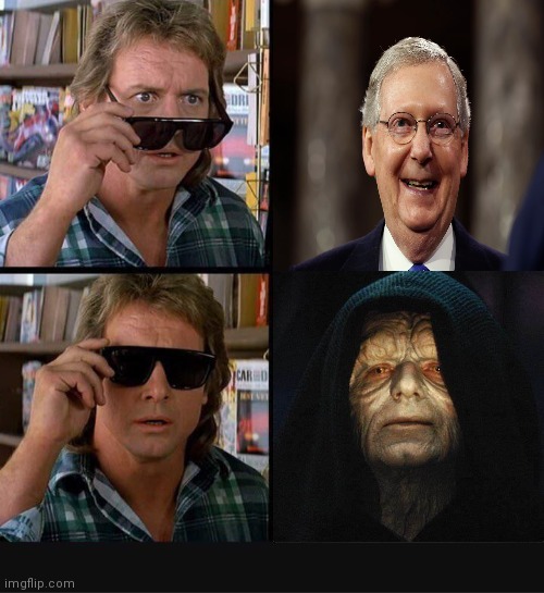 I see you Mitch... | image tagged in they live roddy piper sunglasses 1 | made w/ Imgflip meme maker