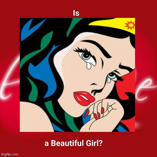 is wonder woman a beautiful girl ? | image tagged in is this a beautiful girl,wonder woman,dc comics,dc,superheroes,justice league | made w/ Imgflip meme maker