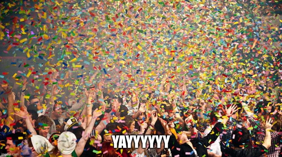 Hurray | YAYYYYYY | image tagged in hurray | made w/ Imgflip meme maker
