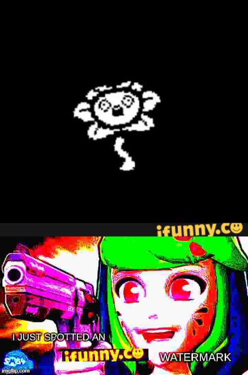 I JUST SPOTTED AN IFUNNY WATERARK | image tagged in flowey,i just spotted an ifunny watermark,smg4,undertale | made w/ Imgflip meme maker