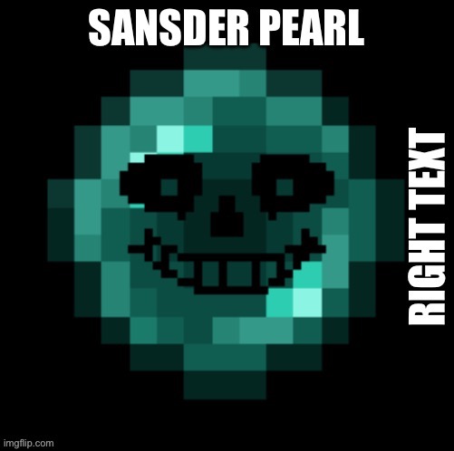 Sansder Pearl | image tagged in sans undertale,ender pearl,minecraft,undertale | made w/ Imgflip meme maker