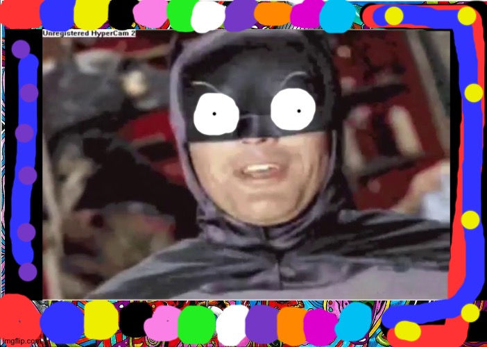 Crazy Batman on acid | image tagged in acid | made w/ Imgflip meme maker