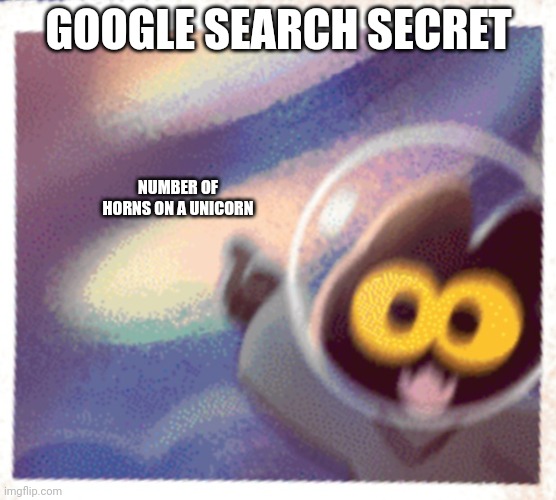 Another calculator secret | GOOGLE SEARCH SECRET; NUMBER OF HORNS ON A UNICORN | image tagged in momo the cat pog | made w/ Imgflip meme maker