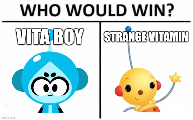 Strange vitamin | VITA BOY; STRANGE VITAMIN | image tagged in memes,funny,strange vitamin,vitamin connection | made w/ Imgflip meme maker