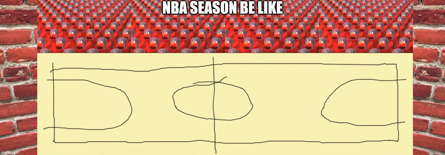 NBA season be like | NBA SEASON BE LIKE | image tagged in nba | made w/ Imgflip meme maker