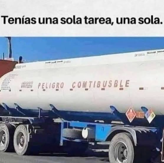 Peligro combustible comtiusble tenías una sola tarea una sola Blank Meme Template