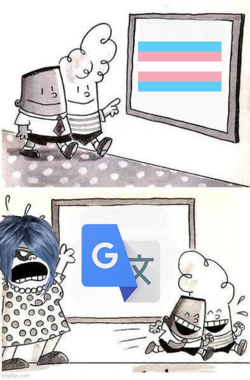 Captain Underpants; Bulletin | image tagged in captain underpants bulletin,memes,trans,google translate,anti lgbtq,lgbtq | made w/ Imgflip meme maker