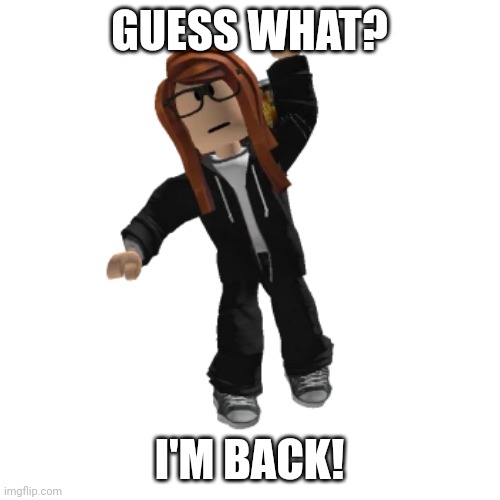 After 8 hours... And I unfeatured Jeffrey's post. | GUESS WHAT? I'M BACK! | image tagged in comeback,cara dev,memes | made w/ Imgflip meme maker