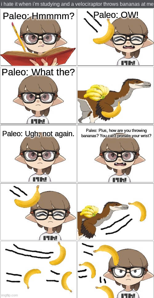 I hate it when i'm studying and a velociraptor throws bananas at me.mp3 | image tagged in comic | made w/ Imgflip meme maker