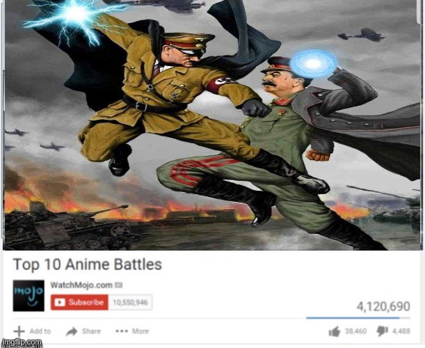 Top ten anime battles | image tagged in anime fights,epic battle,stalin,hitler | made w/ Imgflip meme maker