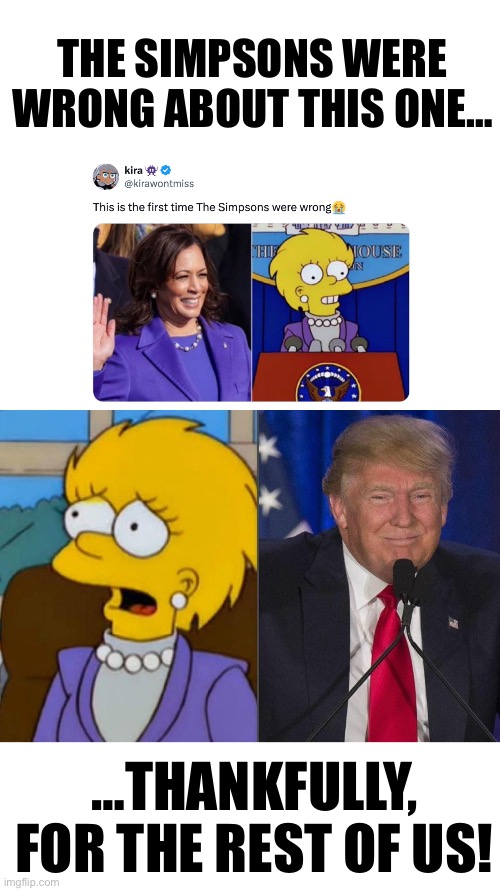 THE SIMPSONS WERE WRONG ABOUT THIS ONE…; …THANKFULLY, FOR THE REST OF US! | made w/ Imgflip meme maker