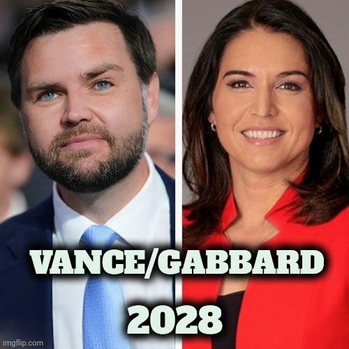 VANCE/GABBARD 2028 | made w/ Imgflip meme maker