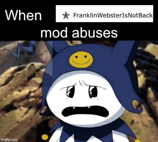 Bro, not cool. There’s cool mod abuse and bad mod abuse. That was bad mod abuse. | made w/ Imgflip meme maker