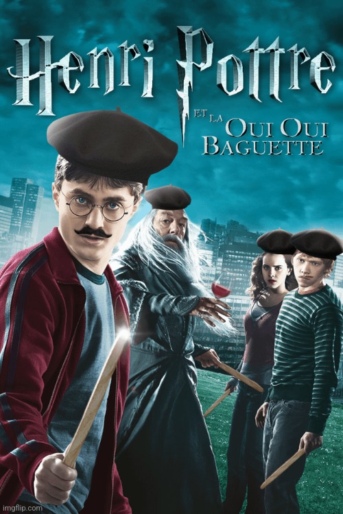 Oui Oui Baguette | image tagged in harry potter,french,bread,funny,funny meme | made w/ Imgflip meme maker