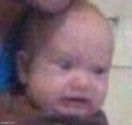 Disgusted baby | image tagged in disgusted baby | made w/ Imgflip meme maker