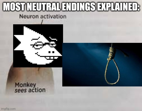 Neuron activation | MOST NEUTRAL ENDINGS EXPLAINED: | image tagged in neuron activation | made w/ Imgflip meme maker