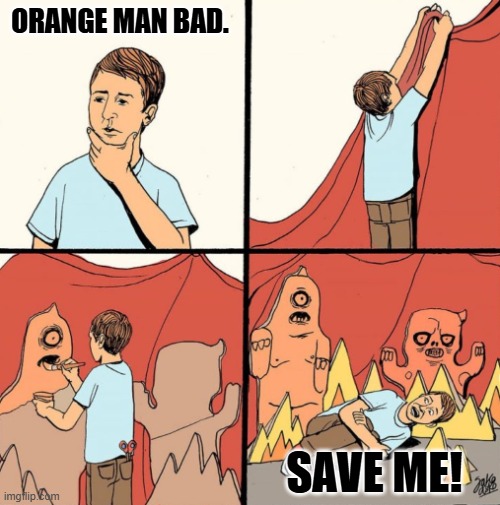 Man makes his own monsters from cardboard | ORANGE MAN BAD. SAVE ME! | image tagged in man makes his own monsters from cardboard | made w/ Imgflip meme maker