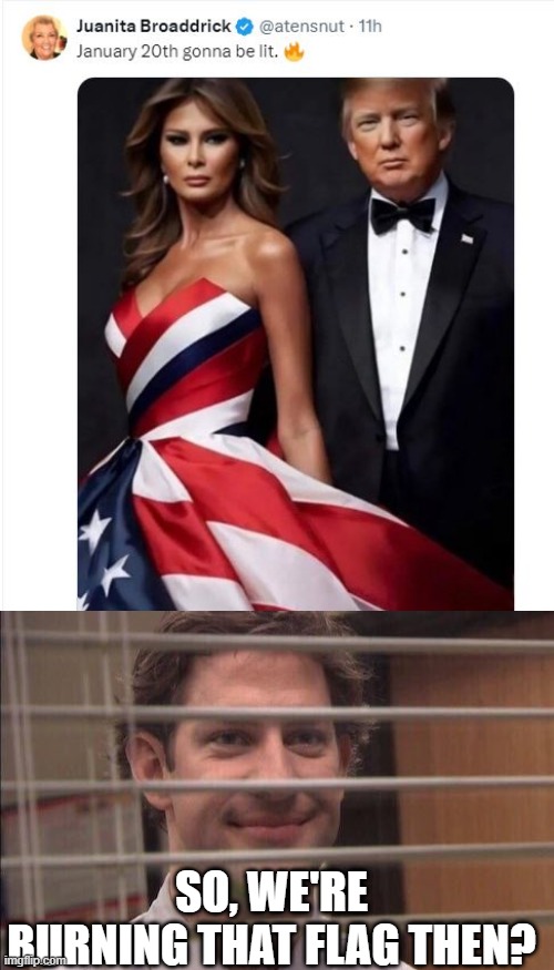 Flag Burning | SO, WE'RE BURNING THAT FLAG THEN? | image tagged in jim halpert smirking | made w/ Imgflip meme maker