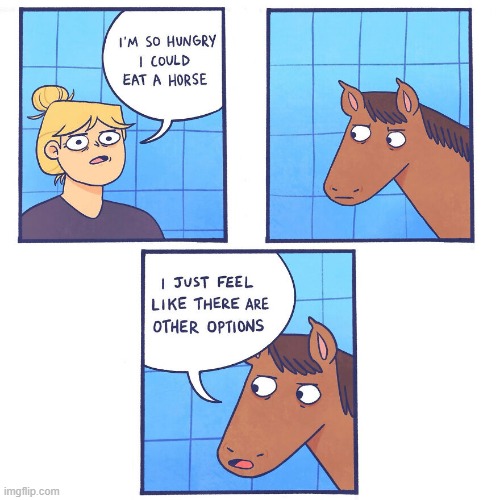 Eat a Horse | image tagged in comics | made w/ Imgflip meme maker