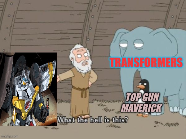 Upvote for Wingsaber being the coolest Transformer | TRANSFORMERS; TOP GUN MAVERICK | image tagged in memes,transformers,top gun,movies | made w/ Imgflip meme maker