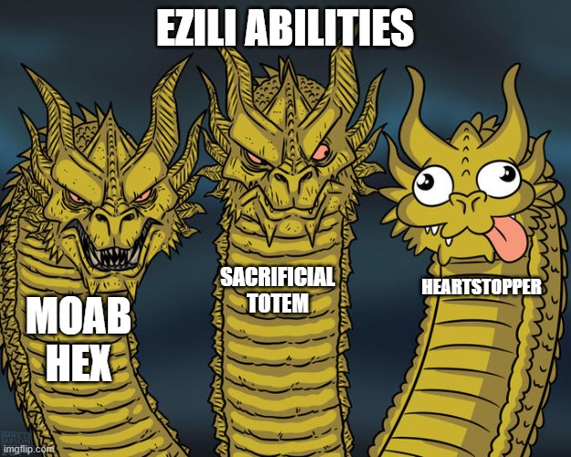 Ezili from BTD6 | EZILI ABILITIES; SACRIFICIAL TOTEM; HEARTSTOPPER; MOAB HEX | image tagged in three-headed dragon | made w/ Imgflip meme maker