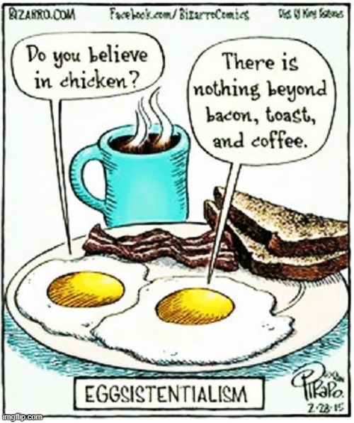 Eggsistentialism: the here and now of Breakfast | image tagged in vince vance,bacon and eggs,breakfast,cartoons,comics,existentialism | made w/ Imgflip meme maker