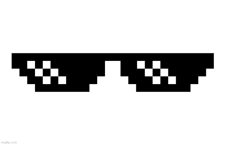 MLG Shades Front | image tagged in mlg shades front | made w/ Imgflip meme maker