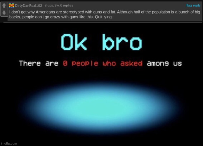 cant even make a joke on imgflip without getting these people smh | image tagged in there are 0 people who asked among us | made w/ Imgflip meme maker
