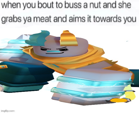 buss a nut blank | image tagged in buss a nut blank | made w/ Imgflip meme maker