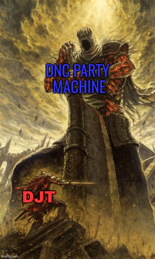 David and Goliath | DNC PARTY 
MACHINE DJT | image tagged in david and goliath | made w/ Imgflip meme maker