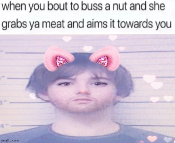 buss a nut blank | image tagged in buss a nut blank | made w/ Imgflip meme maker