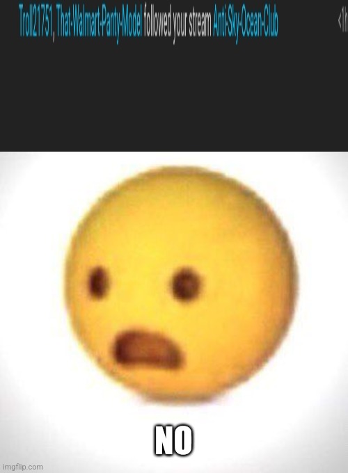 Shocked emoji | NO | image tagged in shocked emoji | made w/ Imgflip meme maker